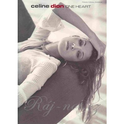 Celine Dion One Heart klavír/zpěv/akordy – Zboží Mobilmania