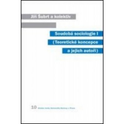 Soudobá sociologie I. Jiří Šubrt – Hledejceny.cz