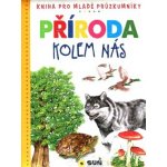 Příroda kolem nás. Dětská ilustrovaná encyklopedie - Eloísa Cancio – Hledejceny.cz