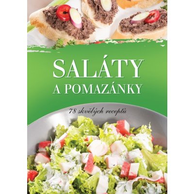 Saláty a pomazánky - 78 skvělých receptů