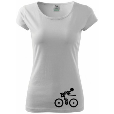 Bike nápis postava Pure dámské triko bílá – Zboží Mobilmania