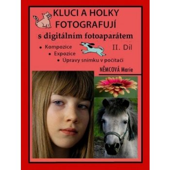 Kluci a holky fotografují s digitálním fotoaparátem II. díl