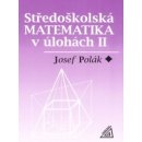 Středoškolská matematika v úlohách II