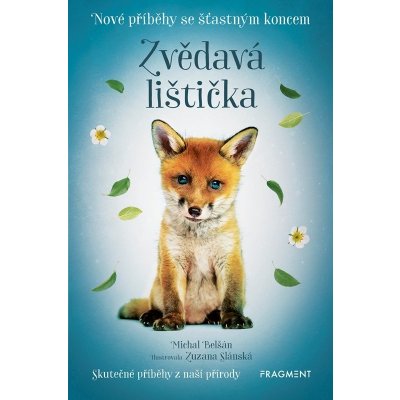 Nové příběhy se šťastným koncem – Zvědavá lištička - Michal Belšán – Hledejceny.cz