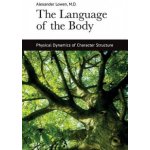 The Language of the Body Lowen AlexanderPaperback – Hledejceny.cz