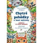 Chytré pohádky z lesní mýtinky - Eva Skořepová, Michal Skořepa – Sleviste.cz