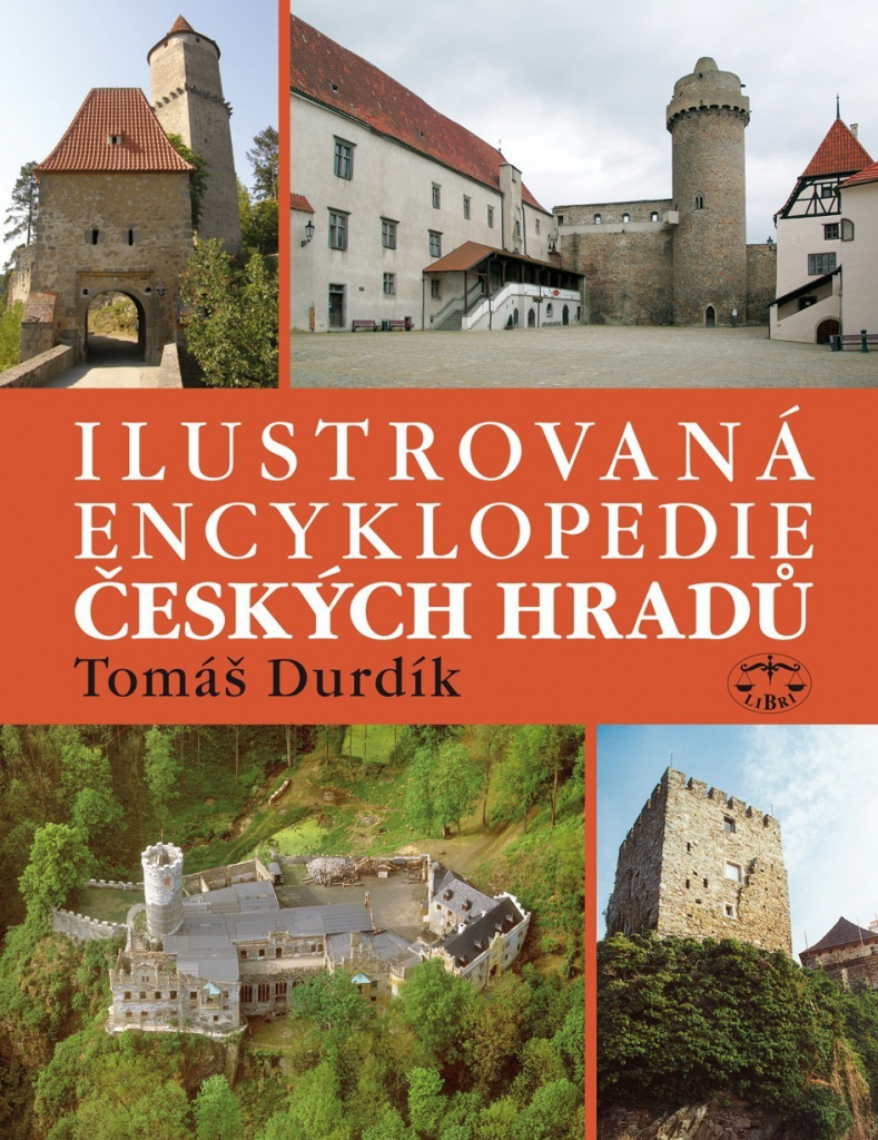 Ilustrovaná encyklopedie českých hradů - Durdík Tomáš