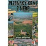Plzeňský kraj z nebe - Bergerová Barbara – Hledejceny.cz