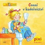 Conni jde do kadeřnictví. Dobrodružství s Conni - Liane Schneider - Pixi knihy – Hledejceny.cz