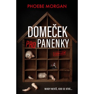 Domeček pro panenky - Phoebe Morgan – Hledejceny.cz