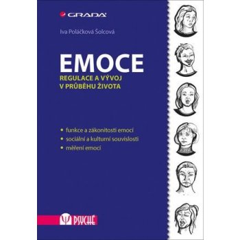 Emoce - Regulace a vývoj v průběhu života - Poláčková Šolcová Iva