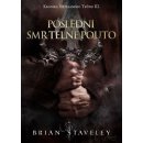 Kronika Netesaného trůnu III. - Poslední smrtelné pouto - Staveley Brian