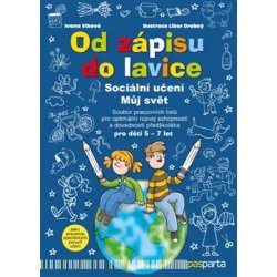 Od zápisu do lavice: Sociální učení - Můj svět - Ivana Vlková, Libor Drobný (Ilustrátor)