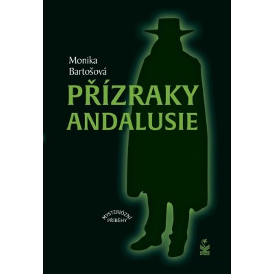 Přízraky Andalusie - Mysteriózní příběhy - Bartošová Monika