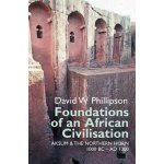 Foundations of an African Civilisat - D. Phillipson – Zbozi.Blesk.cz