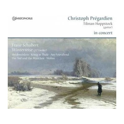 Franz Schubert - Prégardien Hoppstock In Concert - Winterreise 12 Lieder • 5 Lieder CD