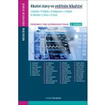 Akutní stavy ve vnitřním lékařství - Vít Motáň, Jan Vachek, Oskar Zakiyanov, Hana Ciferská, Zdeněk Hess, Jiří Motáň, Vladimír Tesař – Hledejceny.cz