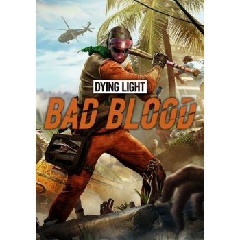 Dying Light Bad Blood