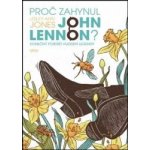 Proč zahynul John Lennon? - Lesley-Ann Jones – Zbozi.Blesk.cz