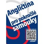 Angličtina pro pokročilé samouky + odkaz - Ludmila Kollmannová – Hledejceny.cz