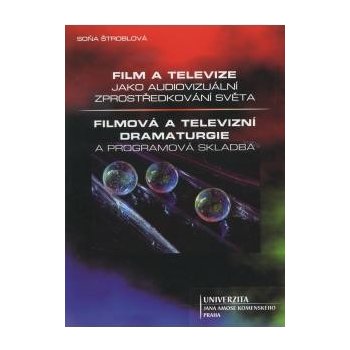 Film a televize jako audiovizuální zprostředkování světa - Soňa Štroblová