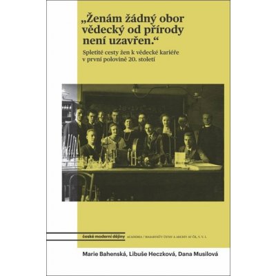 Ženám žádný obor vědecký od přírody není uzavřen – Hledejceny.cz