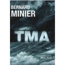 Tma - Bernard Minier - pokračovanie kultovej knihy MRÁZ