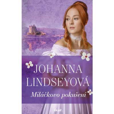 Miláčkovo pokušení - Johanna Lindsey – Hledejceny.cz