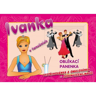 Oblékací panenka Ivanka v tanečních [Ostatní] – Hledejceny.cz