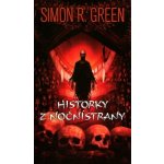 Historky z Noční strany - Simon R. Green – Hledejceny.cz