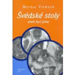 Viewegh Michal - Švédské stoly aneb jací jsme – Hledejceny.cz