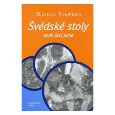 Viewegh Michal - Švédské stoly aneb jací jsme – Hledejceny.cz