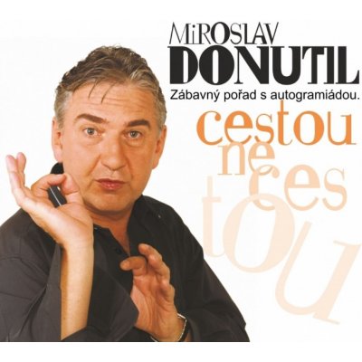 Donutil Miroslav - Cestou necestou