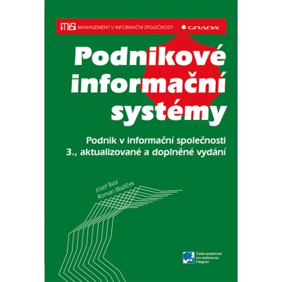 Podnikové informační systémy - Basl Josef, Blažíček Roman – Hledejceny.cz