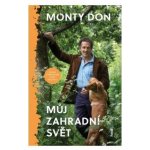 Můj zahradní svět - Monty Don – Hledejceny.cz