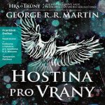 Hra o trůny : Hostina pro vrány Kniha čtvrtá - George R. R. Martin - 4CD – Hledejceny.cz