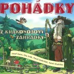 Pohádky z Krakonošovy zahrádky - Pavel Zedníček, Ota Jirák, Josef Somr – Hledejceny.cz