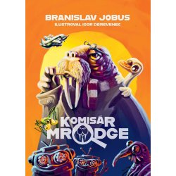 Komisár Mrodge - Branislav Jobus, Igor Derevenec