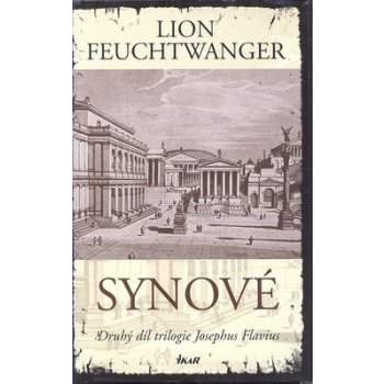 Synové - 2. díl - Lion Feuchtwanger