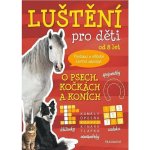 Luštění pro děti - O psech, kočkách a koních – Zbozi.Blesk.cz