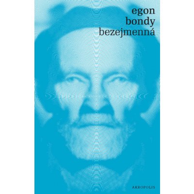 Bezejmenná - Egon Bondy