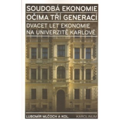 Soudobá ekonomie očima tří generací - Lubomír Mlčoch