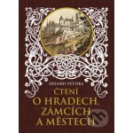 Čtení o hradech, zámcích a městech Eduard Petiška, Věnceslav Černý – Hledejceny.cz