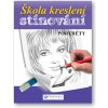 Kniha Škola kreslení, stínování - portréty