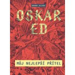 Oskar Ed - Můj nejlepší přítel – Zbozi.Blesk.cz