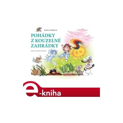 Pohádky z kouzelné zahrádky - Jindra Svitáková