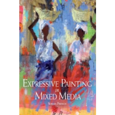 Expressive Painting in Mixed Media - French Soraya
