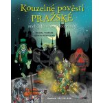Kouzelné pověsti pražské - Michal Vaněček, Renata Petříčková, Václav Ráž – Hledejceny.cz