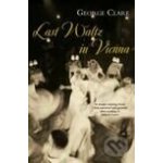 Last Waltz in Vienna - G. Clare – Hledejceny.cz