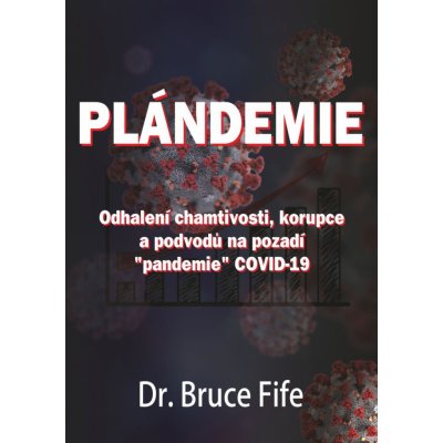 Plándemie - Bruce Fife – Hledejceny.cz